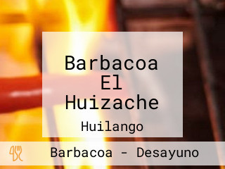 Barbacoa El Huizache