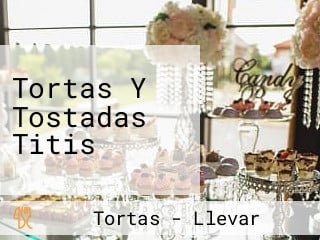 Tortas Y Tostadas Titis