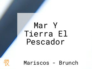 Mar Y Tierra El Pescador