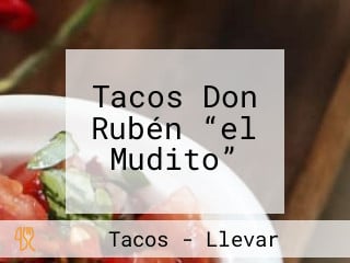 Tacos Don Rubén “el Mudito”