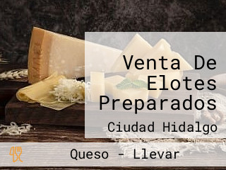 Venta De Elotes Preparados