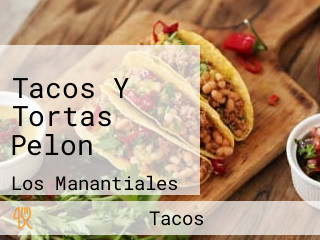 Tacos Y Tortas Pelon