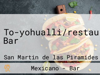 To-yohualli/restaurante Bar