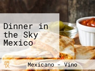 Dinner in the Sky Mexico