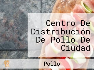 Centro De Distribución De Pollo De Ciudad Hidalgo Michoacan