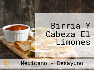 Birria Y Cabeza El Limones