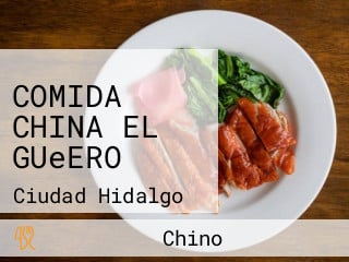 COMIDA CHINA EL GUeERO