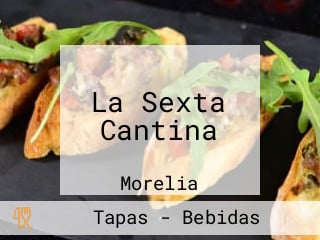 La Sexta Cantina