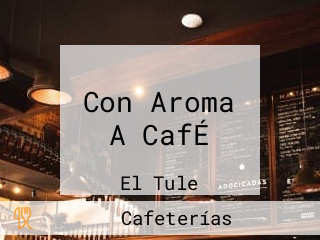 Con Aroma A CafÉ