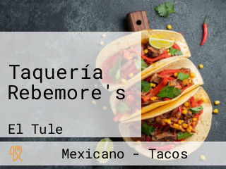 Taquería Rebemore's