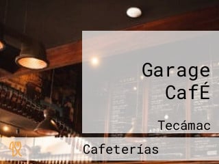 Garage CafÉ