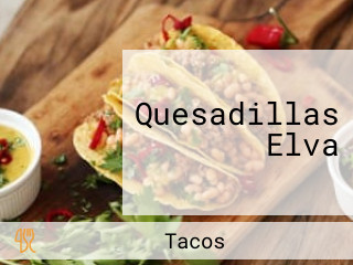 Quesadillas Elva