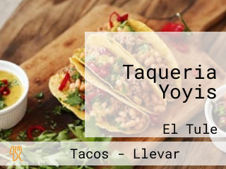 Taqueria Yoyis