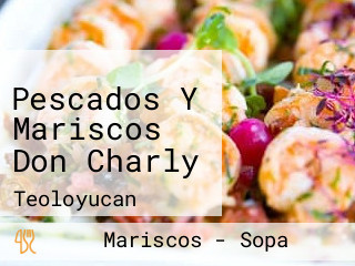 Pescados Y Mariscos Don Charly