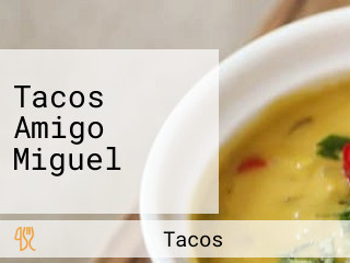 Tacos Amigo Miguel