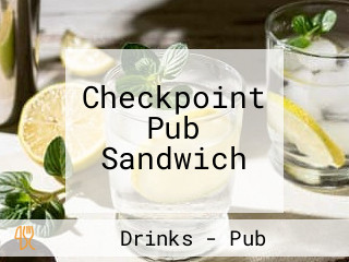 Checkpoint Pub Sandwich