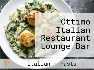 Ottimo Italian Restaurant Lounge Bar