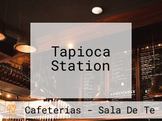 Tapioca Station