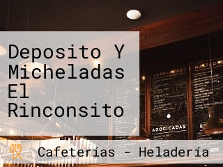 Deposito Y Micheladas El Rinconsito