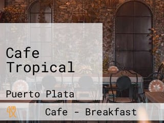 Cafe Tropical