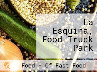 La Esquina, Food Truck Park