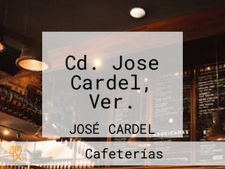 Cd. Jose Cardel, Ver.