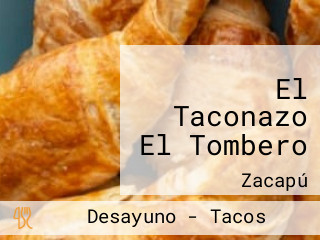 El Taconazo El Tombero