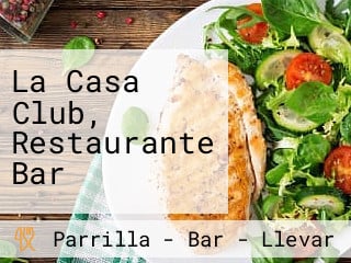 La Casa Club, Restaurante Bar