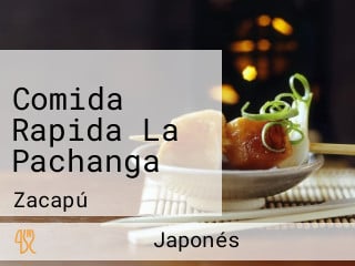 Comida Rapida La Pachanga