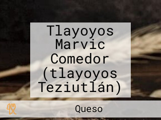 Tlayoyos Marvic Comedor (tlayoyos Teziutlán)