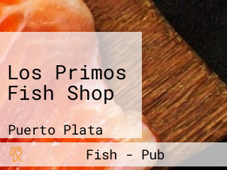 Los Primos Fish Shop