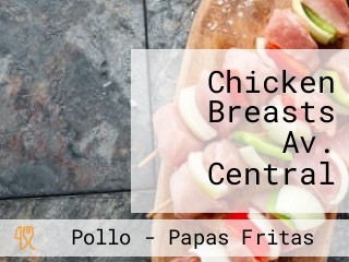 Chicken Breasts Av. Central