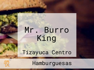 Mr. Burro King