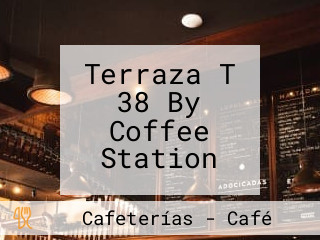 Terraza T 38 By Coffee Station