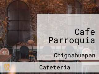 Cafe Parroquia