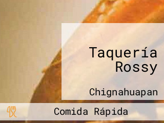 Taquería Rossy