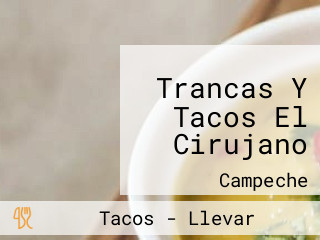 Trancas Y Tacos El Cirujano