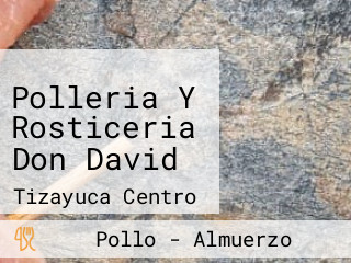 Polleria Y Rosticeria Don David