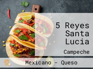 5 Reyes Santa Lucia