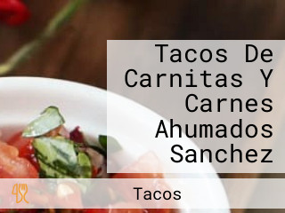 Tacos De Carnitas Y Carnes Ahumados Sanchez