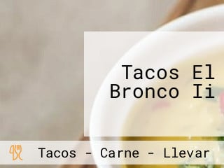 Tacos El Bronco Ii