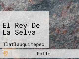 El Rey De La Selva