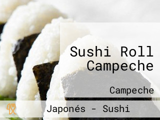 Sushi Roll Campeche