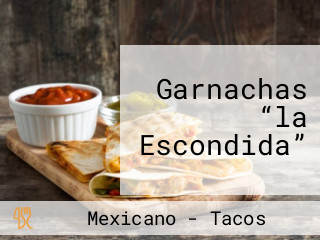 Garnachas “la Escondida”