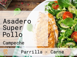 Asadero Super Pollo