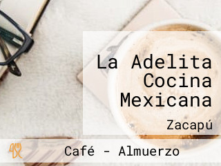 La Adelita Cocina Mexicana