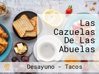 Las Cazuelas De Las Abuelas