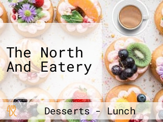 The North And Eatery