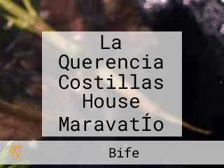 La Querencia Costillas House MaravatÍo