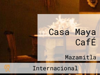 Casa Maya CafÉ